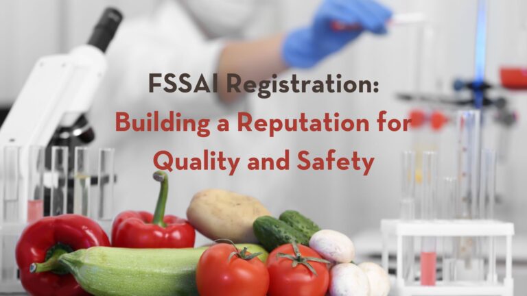 FSSAI Registration: Building a Reputation for Quality and Safety